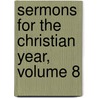 Sermons For The Christian Year, Volume 8 door John Keble