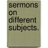 Sermons On Different Subjects.