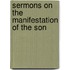 Sermons On The Manifestation Of The Son