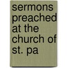 Sermons Preached At The Church Of St. Pa door Paulist Fathers