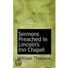 Sermons Preached In Lincoln's Inn Chapel door Baron William Thomson Kelvin