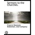 Sermons To The Churches.