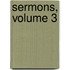 Sermons, Volume 3
