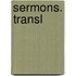 Sermons. Transl