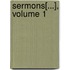 Sermons[...], Volume 1