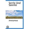 Serrle Und Sannile door . Anonymous
