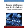 Service Intelligence And Service Science by Unknown