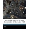 Sessional Papers Of The Dominion Of Cana by Unknown