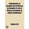 Settlements In Canada: List Of Places In by Unknown