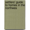Settlers' Guide To Homes In The Northwes door Edwards Dallam