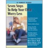Seven Steps To Help Your Child Worry Les door Sam Goldstein