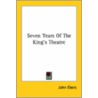 Seven Years Of The King's Theatre by John Ebers