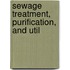 Sewage Treatment, Purification, And Util
