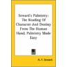Seward's Palmistry: The Reading Of Chara door A.F. Seward
