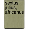 Sextus Julius, Africanus by Heinrich Gelzer