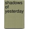 Shadows Of Yesterday door Onbekend