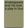 Shakespeare And His Love; A Play In Four door Iii (The Polytechnic