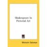 Shakespeare In Pictorial Art door Malcolm C. Salaman