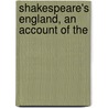 Shakespeare's England, An Account Of The by Sir Sidney Lee