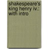 Shakespeare's King Henry Iv.: With Intro door Shakespeare William Shakespeare