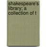 Shakespeare's Library; A Collection Of T door Onbekend