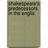Shakespeare's Predecessors In The Englis door John Addington Symonds