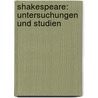 Shakespeare: Untersuchungen Und Studien door Carl Conrad Hense