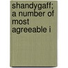 Shandygaff; A Number Of Most Agreeable I door Christopher Moreley