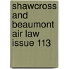 Shawcross And Beaumont Air Law Issue 113 door Onbekend