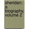 Sheridan: A Biography, Volume 2 door William Fraser Rae
