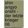 Shin Angyo Onshi - Der letzte Krieger 06 door Youn In-Wan