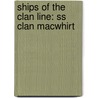 Ships Of The Clan Line: Ss Clan Macwhirt door Onbekend