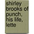 Shirley Brooks Of Punch, His Life, Lette
