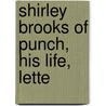 Shirley Brooks Of Punch, His Life, Lette door George Somes Layard