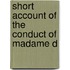 Short Account Of The Conduct Of Madame D