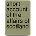 Short Account of the Affairs of Scotland