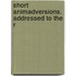 Short Animadversions. Addressed To The R