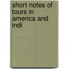 Short Notes Of Tours In America And Indi door J.T. Mayne
