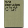 Short Observations On The Right Hon. Edm by See Notes Multiple Contributors