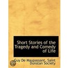 Short Stories Of The Tragedy And Comedy door Guy de Maupassant