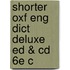 Shorter Oxf Eng Dict Deluxe Ed & Cd 6e C
