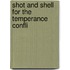 Shot And Shell For The Temperance Confli
