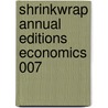 Shrinkwrap Annual Editions Economics 007 door Onbekend