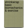 Shrinkwrap Basic Biomechanics & Exercise door Onbekend