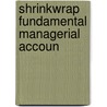 Shrinkwrap Fundamental Managerial Accoun door Thomas P. Edmonds