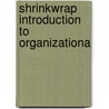 Shrinkwrap Introduction To Organizationa door Onbekend