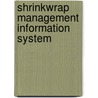 Shrinkwrap Management Information System door Onbekend