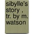Sibylle's Story , Tr. By M. Watson