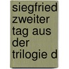 Siegfried Zweiter Tag Aus Der Trilogie D by Richard Wagner