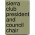 Sierra Club President And Council  Chair